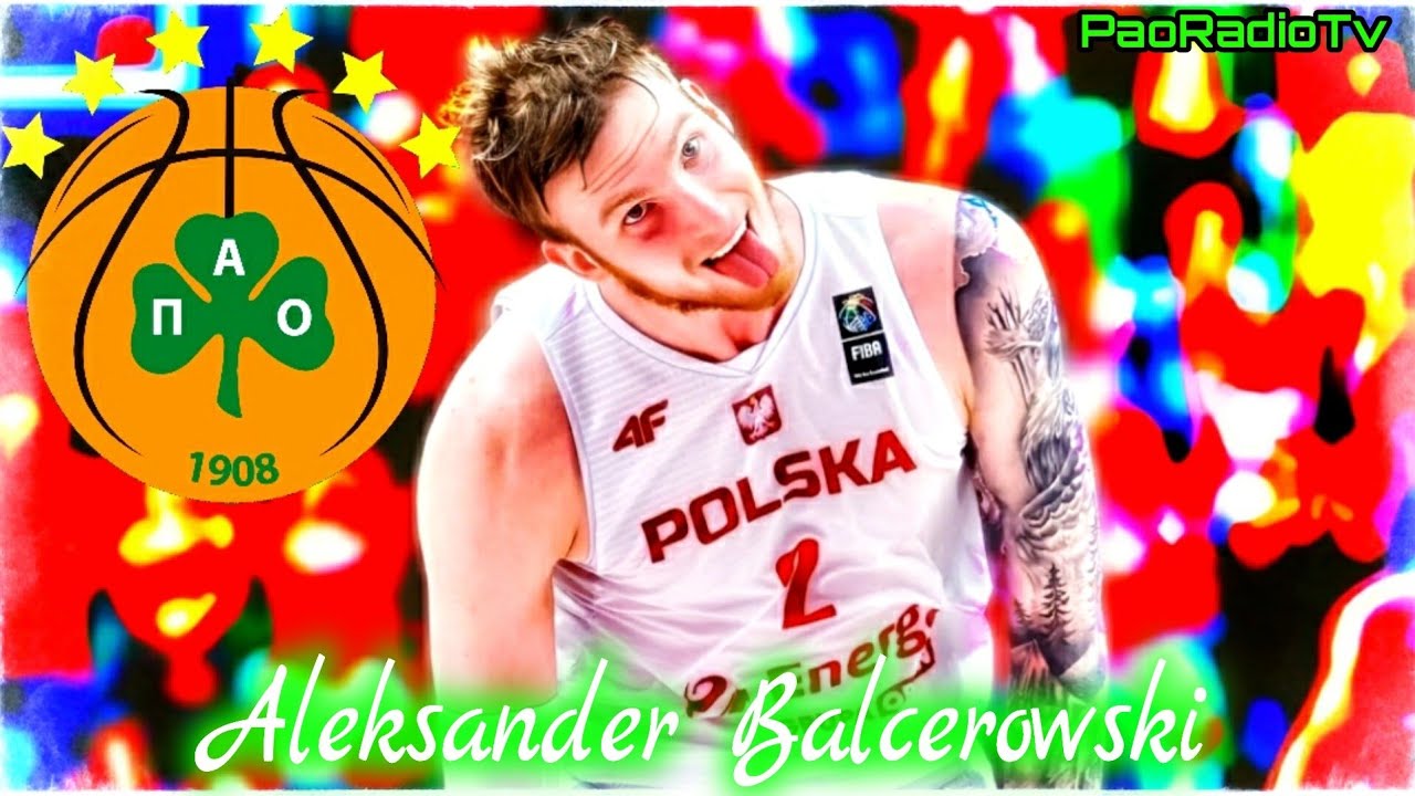 Aleksander Balcerowski (Best Moments) Welcome To Panathinaikos