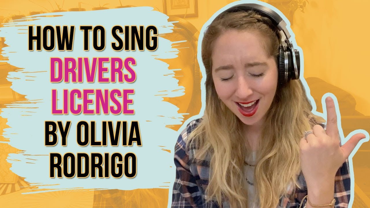 TUTORIAL: How to Sing Drivers License By Olivia Rodrigo