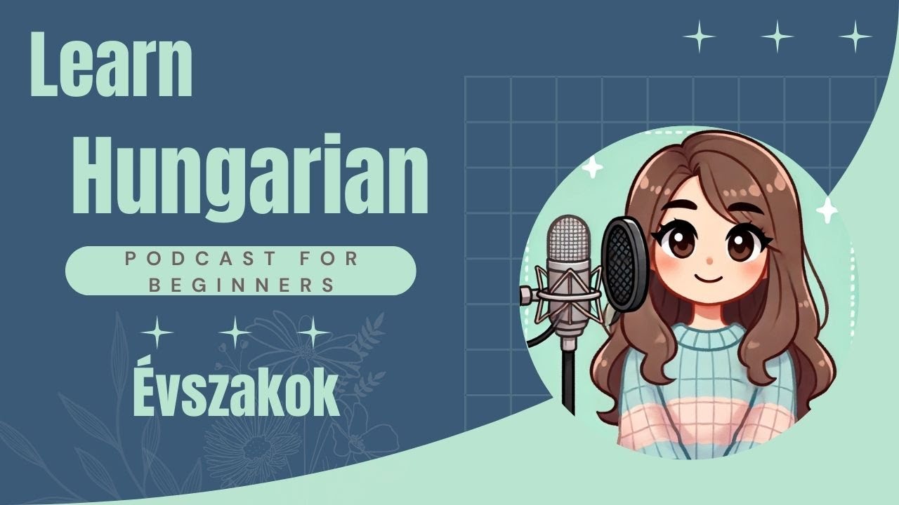 Podcast for Hungarian Learners: Évszakok (SUB)