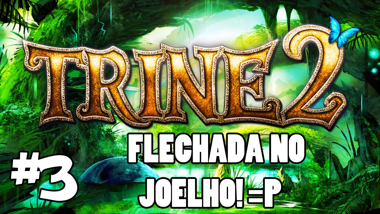 Trine 2: Flechada no Joelho do Ogre #3