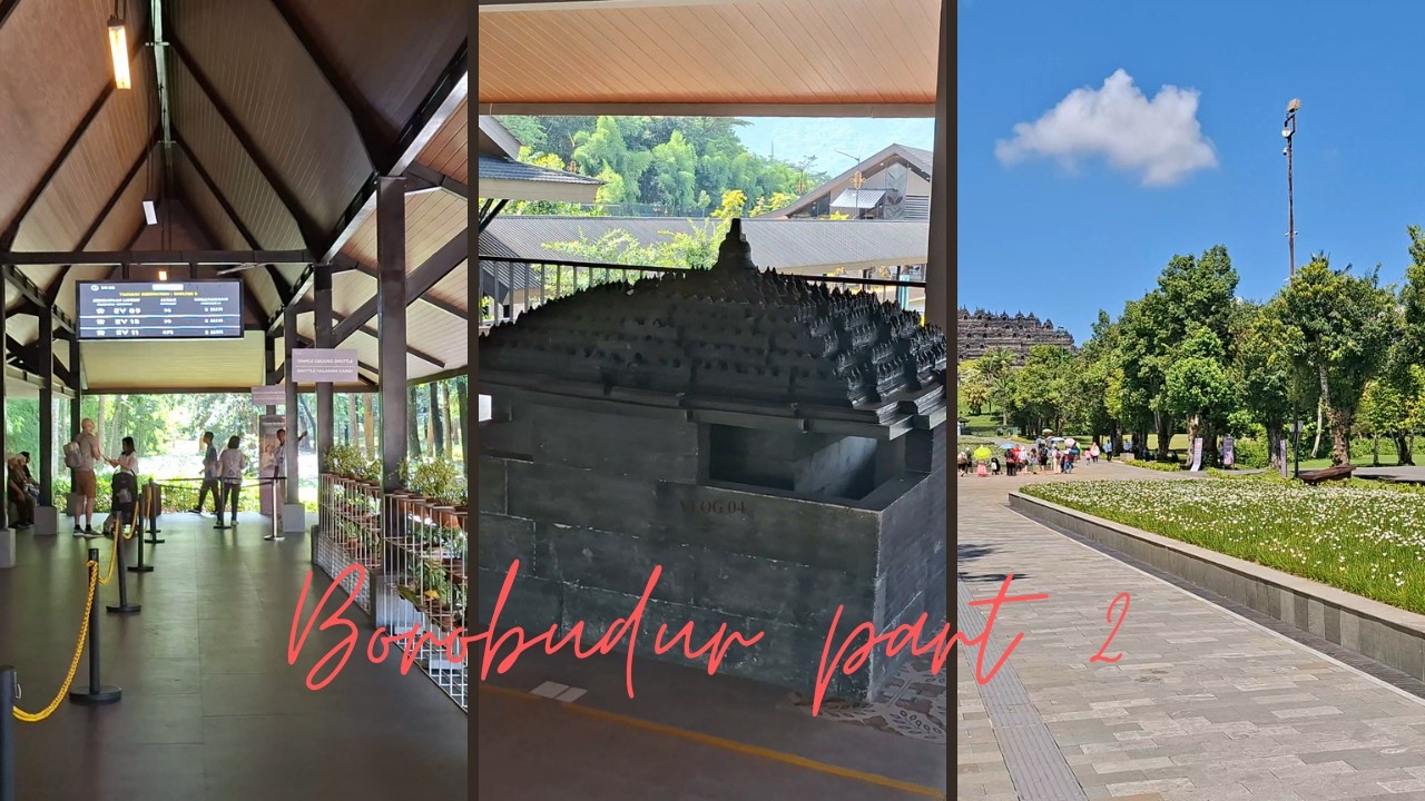 How to Go to Borobudur Temple (Part 2)