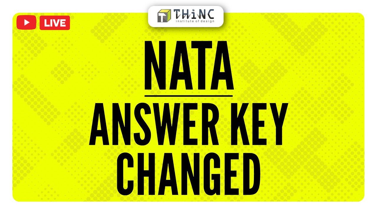 NATA JUNE 12TH 2022 EXAM ANSWER KEY CHANGED | ANSWER KEY PUBLISHED | NATA 2022