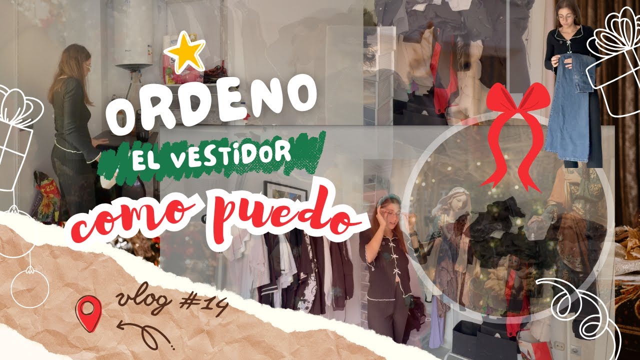 Vlogmas #14 Organiza conmigo la ropa, soy un desastre