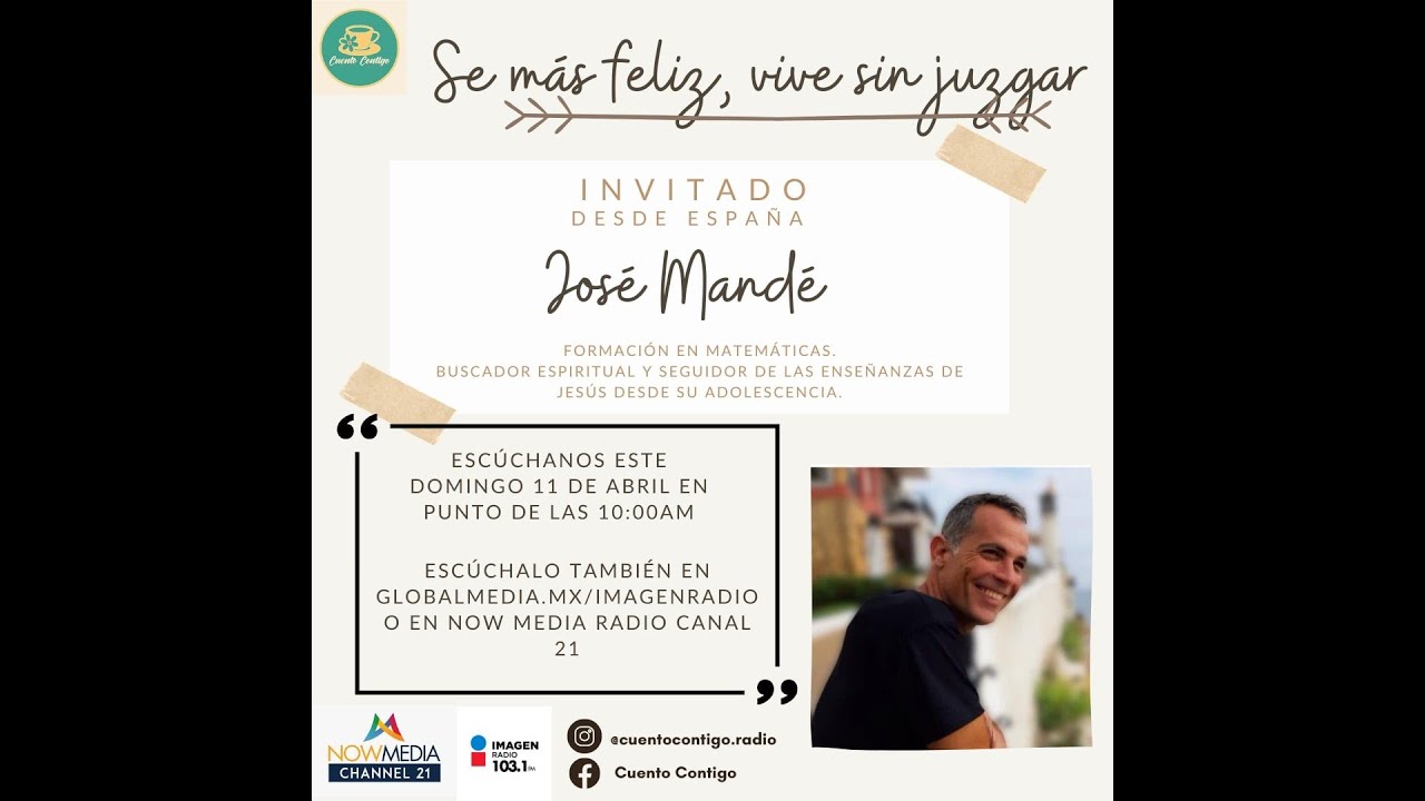 Sé más feliz. Vive Sin Juzgar. Entrevista radial. Un Curso de Milagros. Práctica de ucdm.