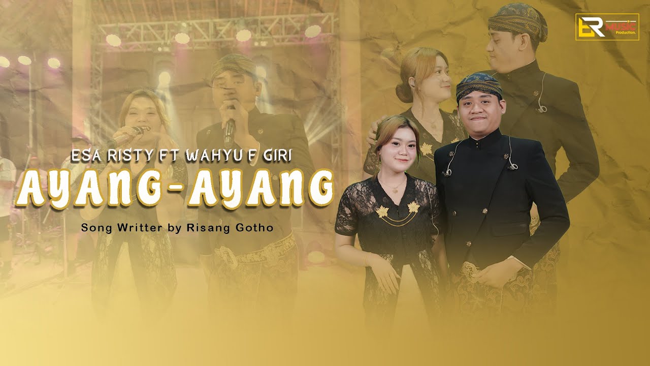 Esa Risty Ft. Wahyu F. Giri - Ayang-Ayang ( Official Live Music ) Duh Dewo Dewa Ning Asmoro