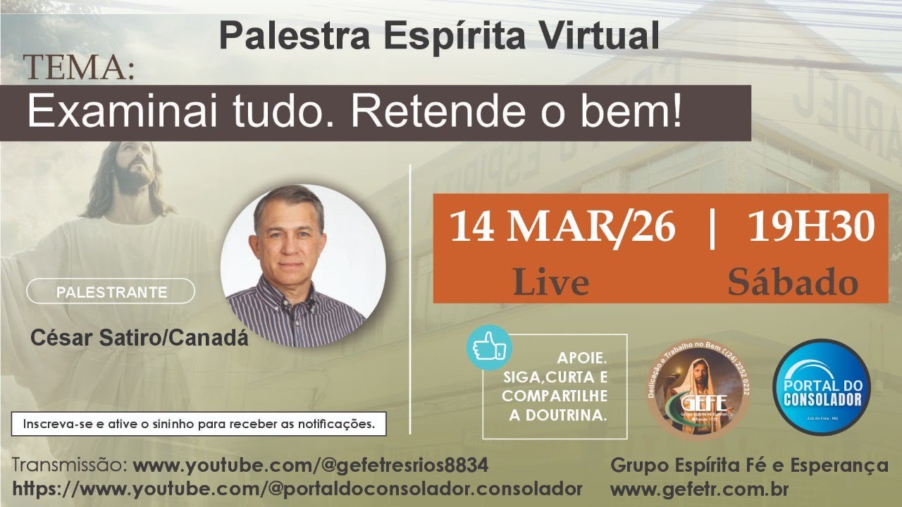 GEFE - Examinai tudo. Retende o bem! PALESTRANTE: CÉSAR SATIRO