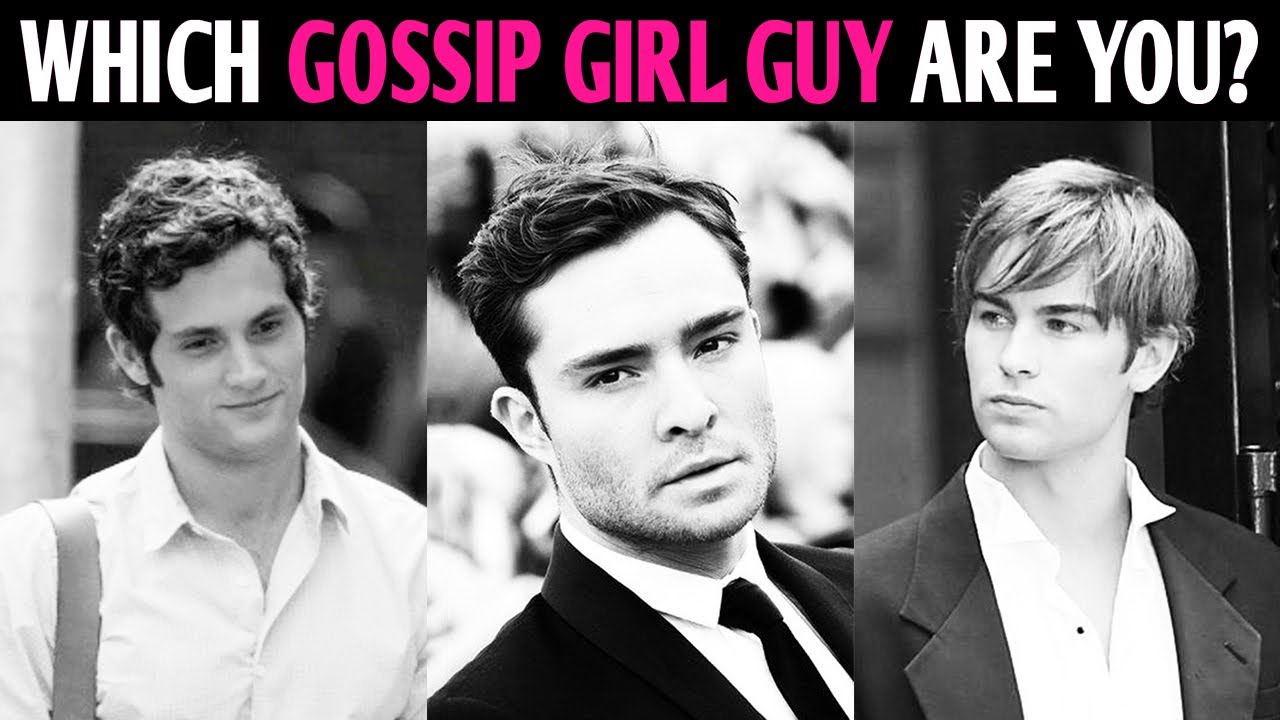 LOVE QUIZ - WHICH GOSSIP GIRL GUY IS YOUR MATCH? Personality Test - Pick One Magic Quiz