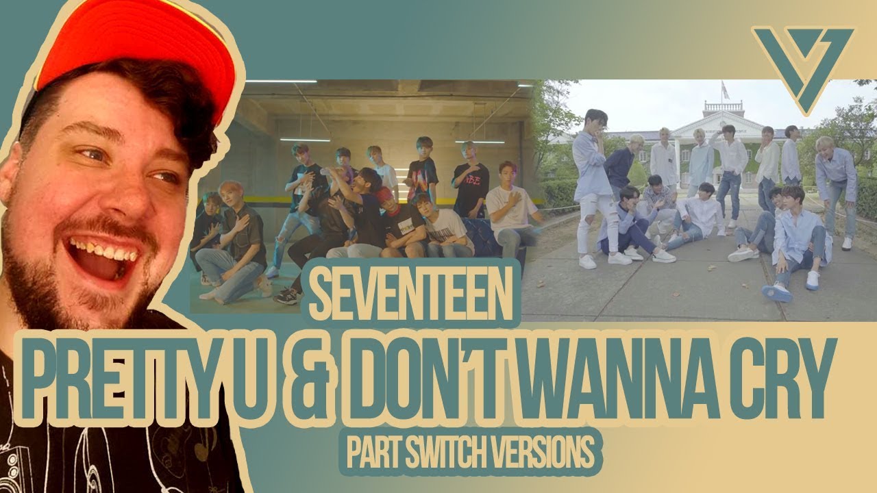 Mikey Reacts to SEVENTEEN 'Pretty U and Don't Wanna Cry' Part Switch Versions