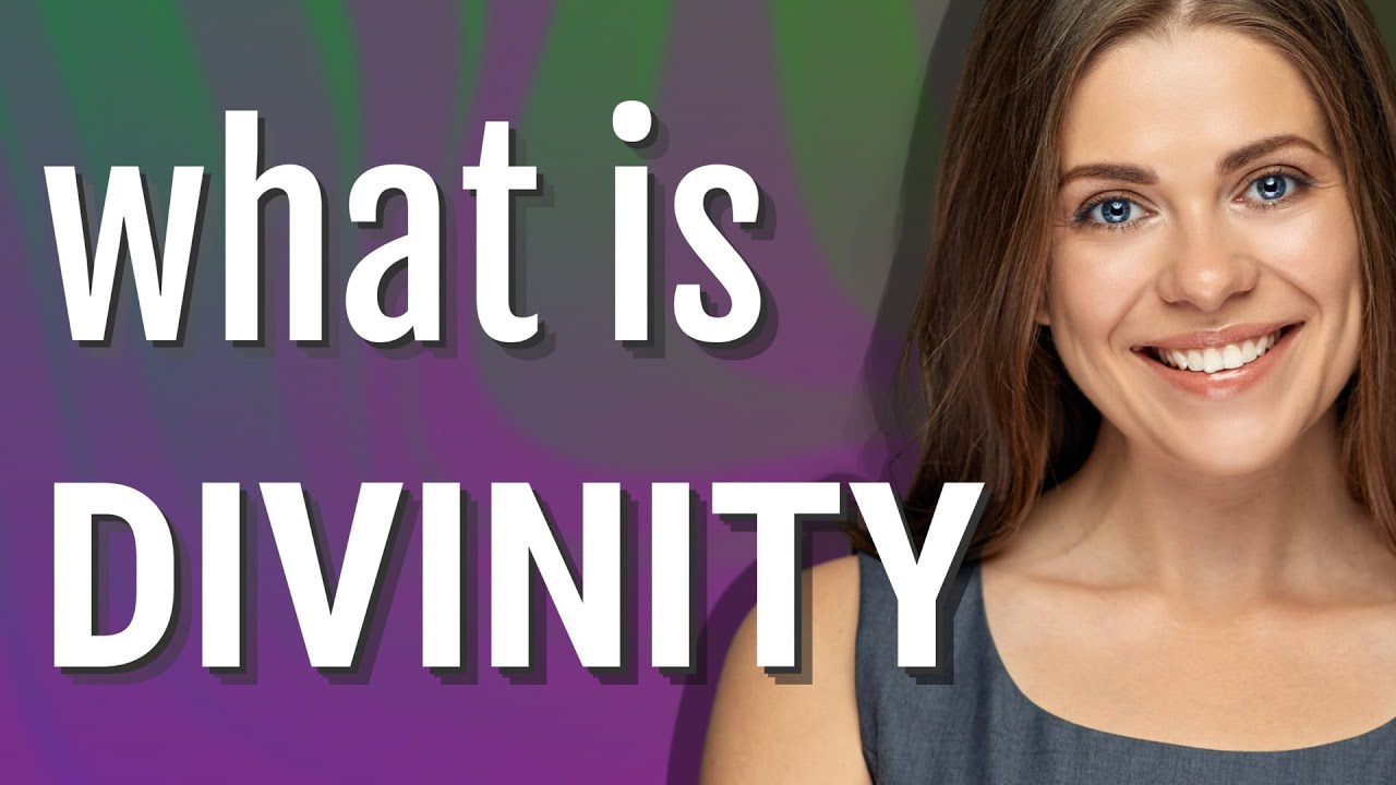 Divinity | meaning of Divinity