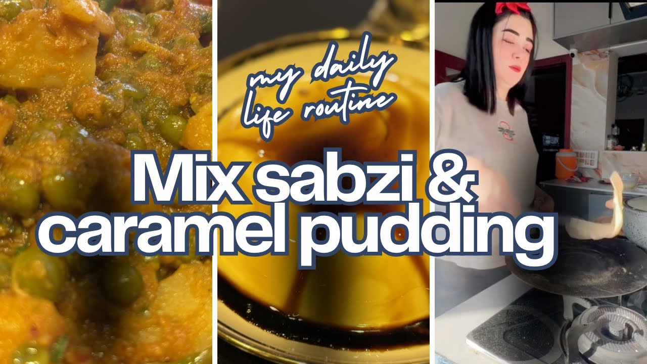 Mix sabzi || caramel pudding || valentine’s day || daily life routine 