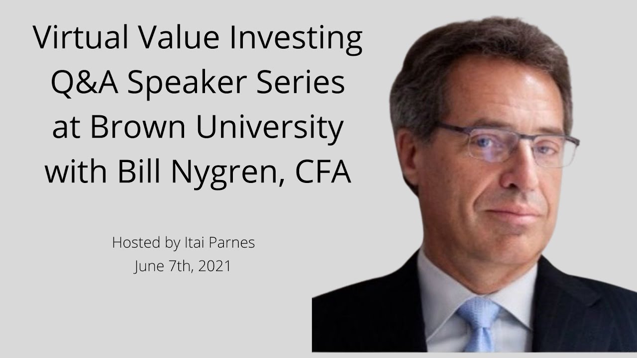 Virtual Value Investing Q&A Speaker Series Event at Brown University with Bill Nygren