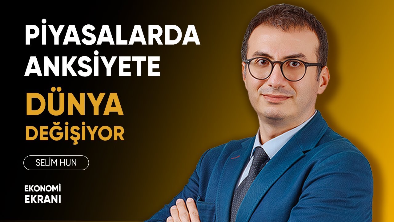 Dünya Değişiyor | Nasıl Vaziyet Alınabilir ? | Selim Hun | Ekonomi Ekranı