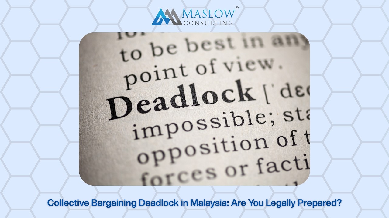 Collective Bargaining Deadlock in Malaysia: Are You Legally Prepared?