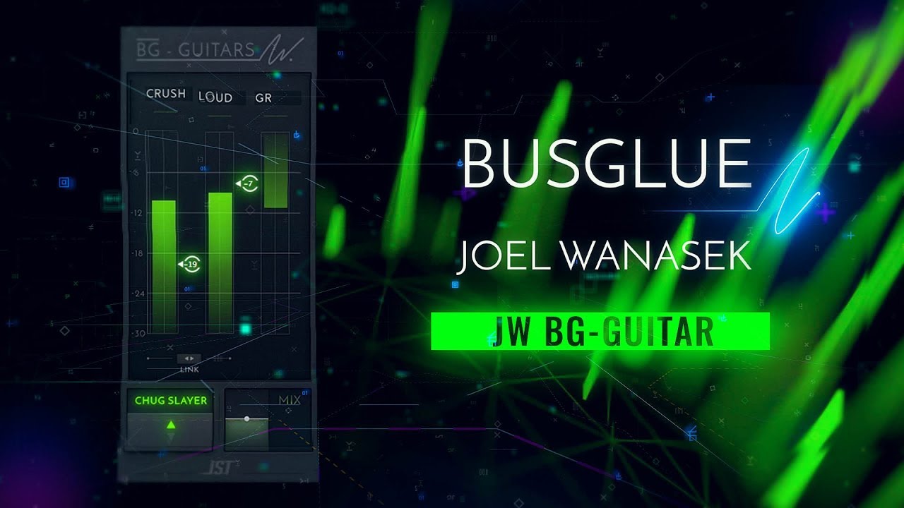 Bus Glue с Джоэлом Ванасеком - JW BG-Guitars