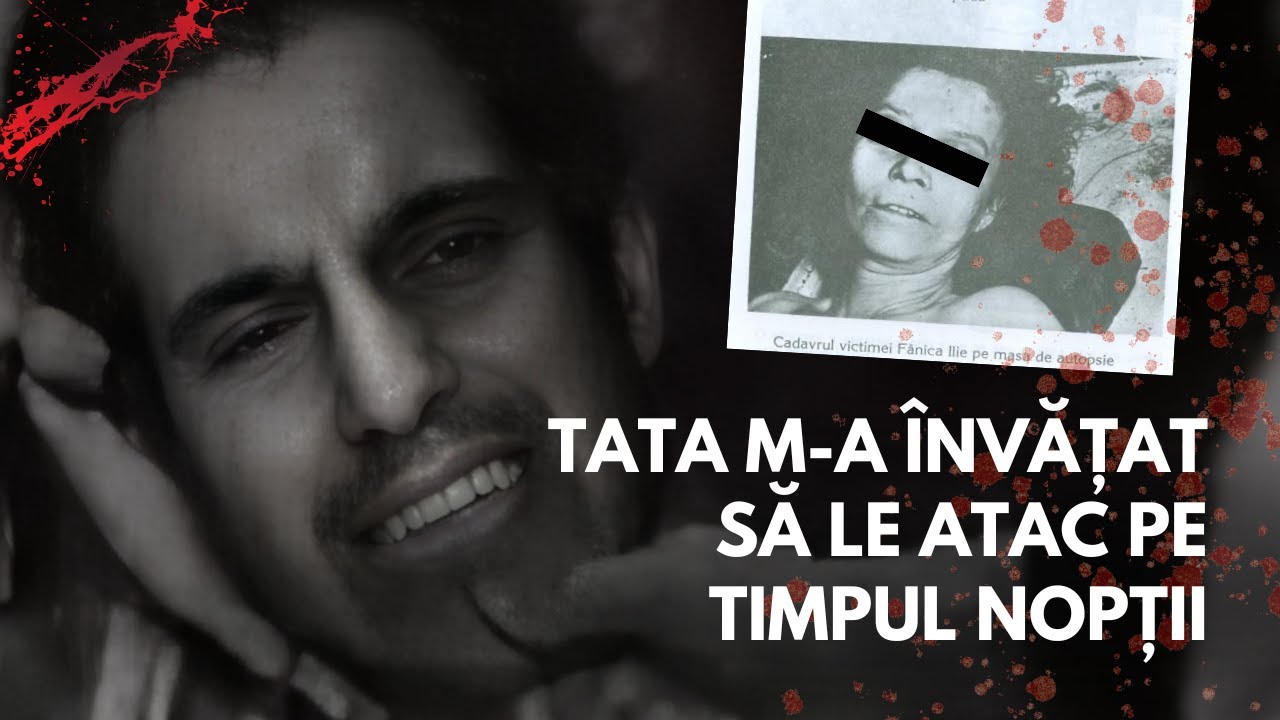 Ion Rîmaru, învățat de tatăl său să terorizeze femeile din București