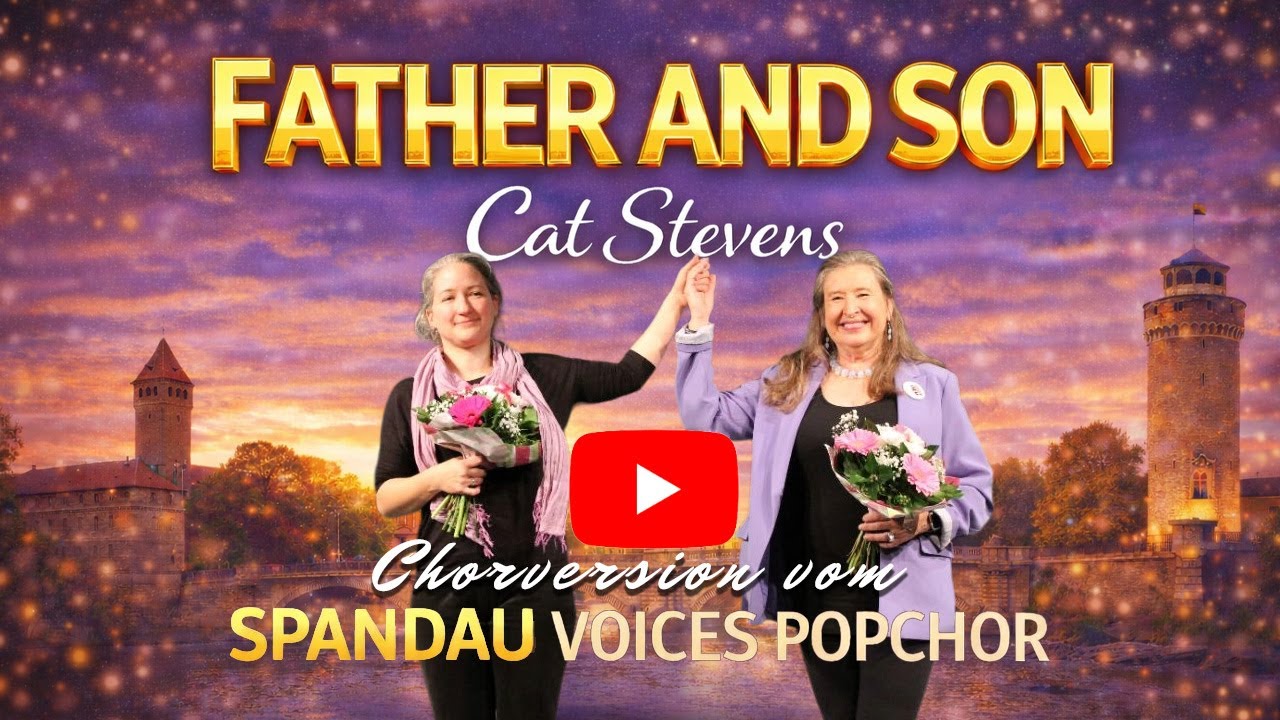 Father & Son – Cat Stevens | Spandau Voices Popchor  | Family & Friends Konzert Musikschule Spandau