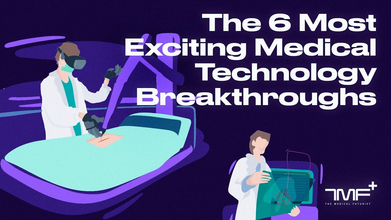 Шесть самых захватывающих прорывов в медицинских технологиях &mdash; The Medical Futurist