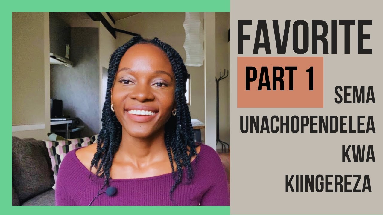 ELEZA UNACHOPENDELEA KWA KIINGEREZA (FAVORITE)
