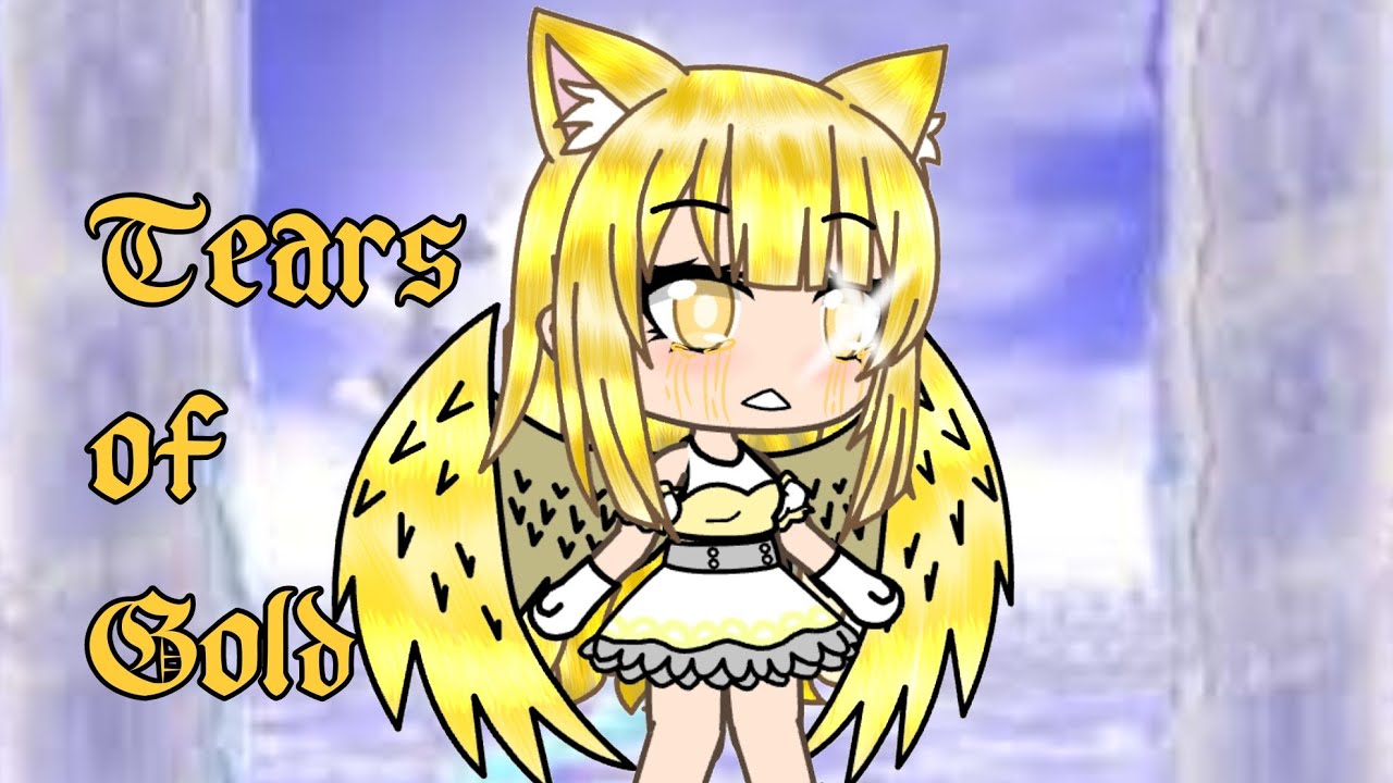 Tears of Gold||GLMV||Gacha Life||
