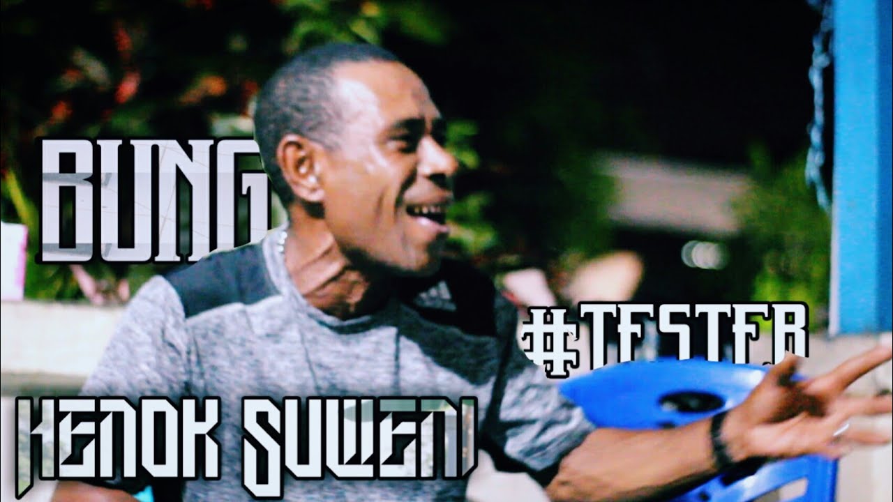 BUNG HENOK SUWENI_(TESTER)_-_VIDEO_
