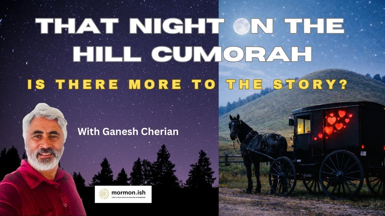 Ep300: That Night on the Hill Cumorah:  Is There More to the Story?