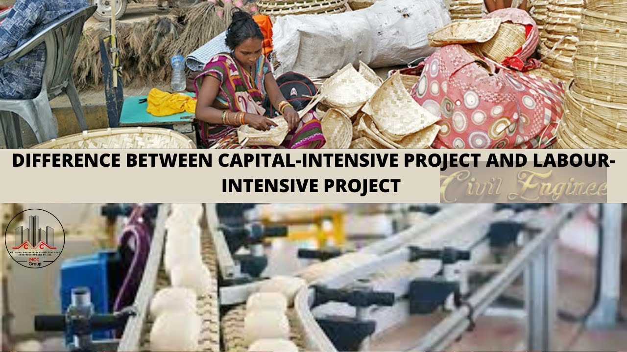 Difference between capital-intensive projects and labor-intensive projects