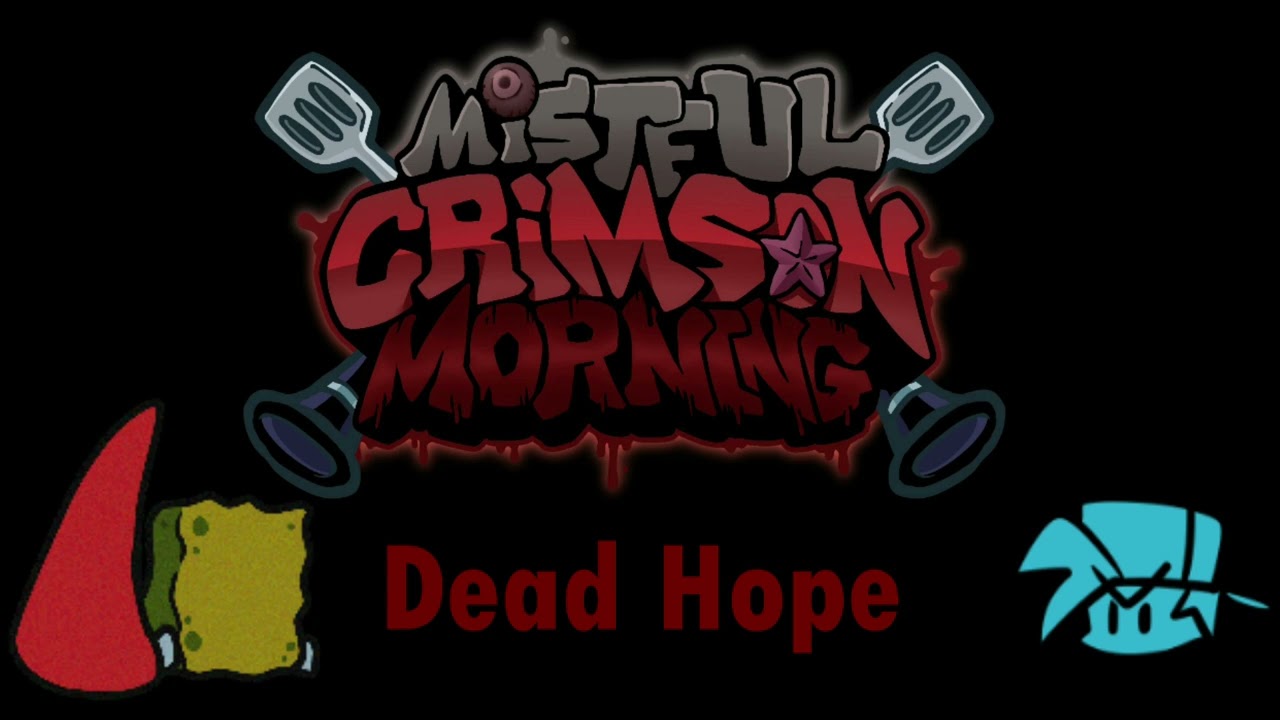 FNF Mistful Crimson Morning || Dead Hope