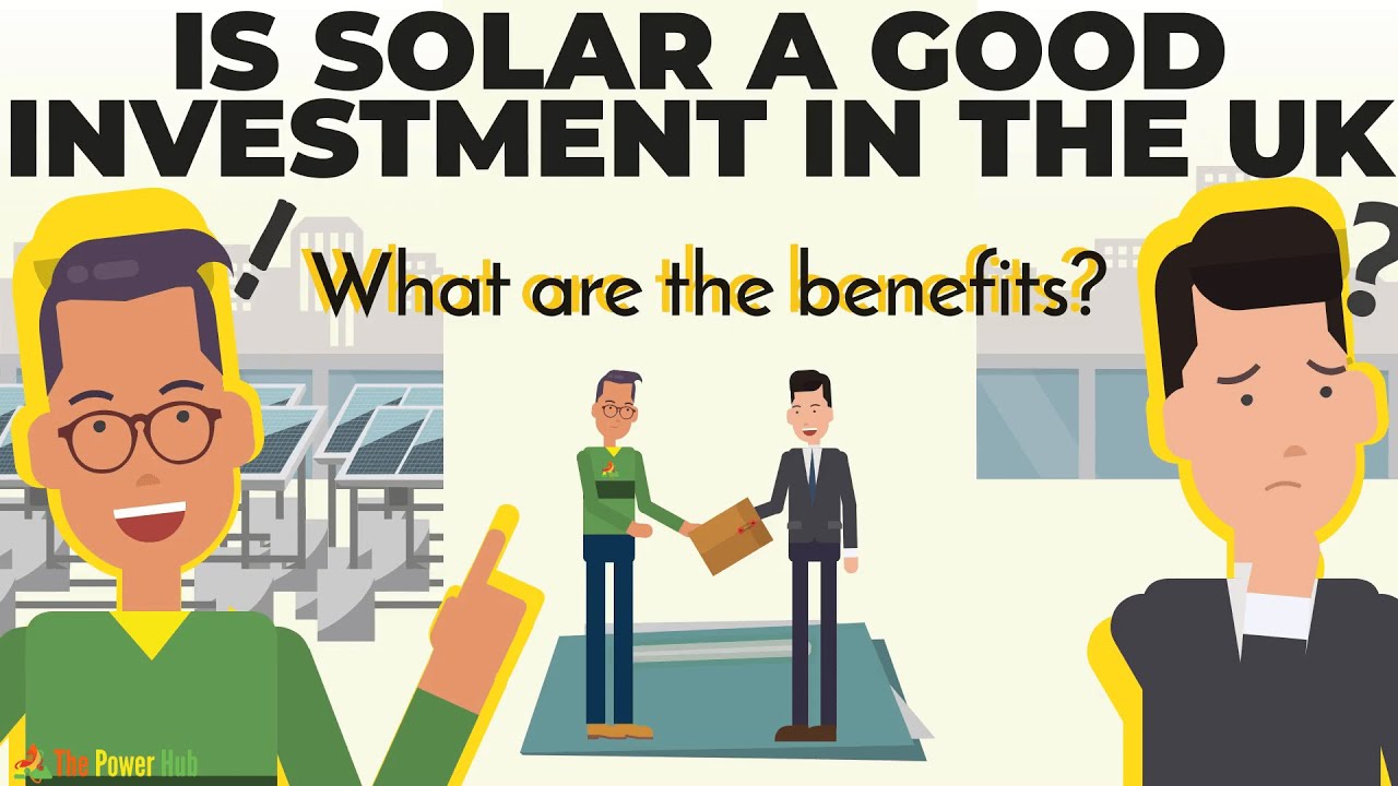 Are solar Panels a Good Investment in the UK