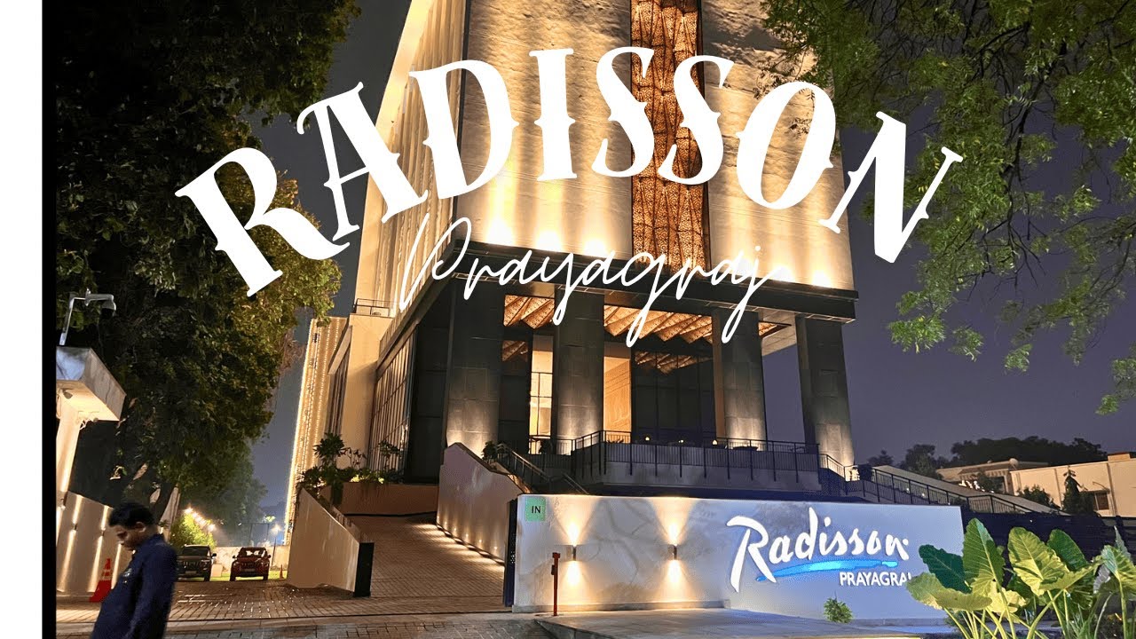 Radisson Prayagraj Experience | Comfort, Food & Full Hotel Tour