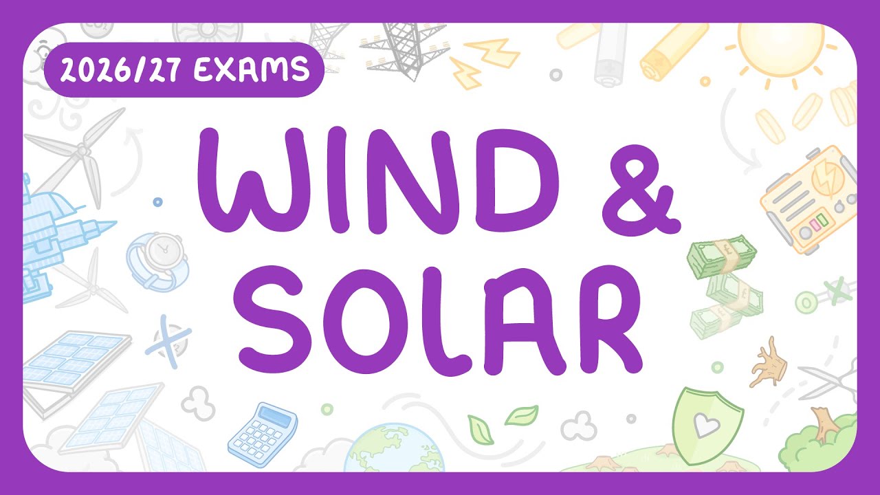 GCSE Physics - Wind & Solar Power - How they Work | Pros & Cons (2026/27 exams)
