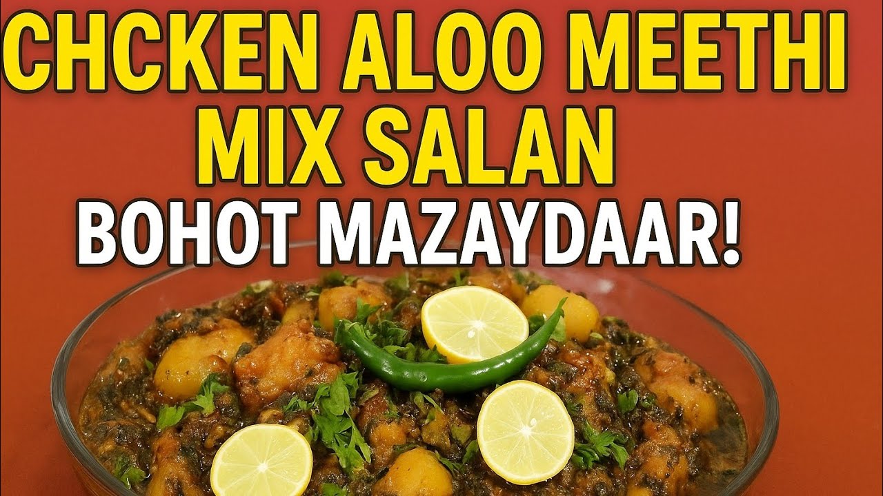Option 1:“Chicken Aloo Meethi Mix Salan | Bohot Mazaydaar