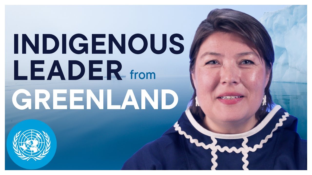 Indigenous Leader from Greenland | United Nations