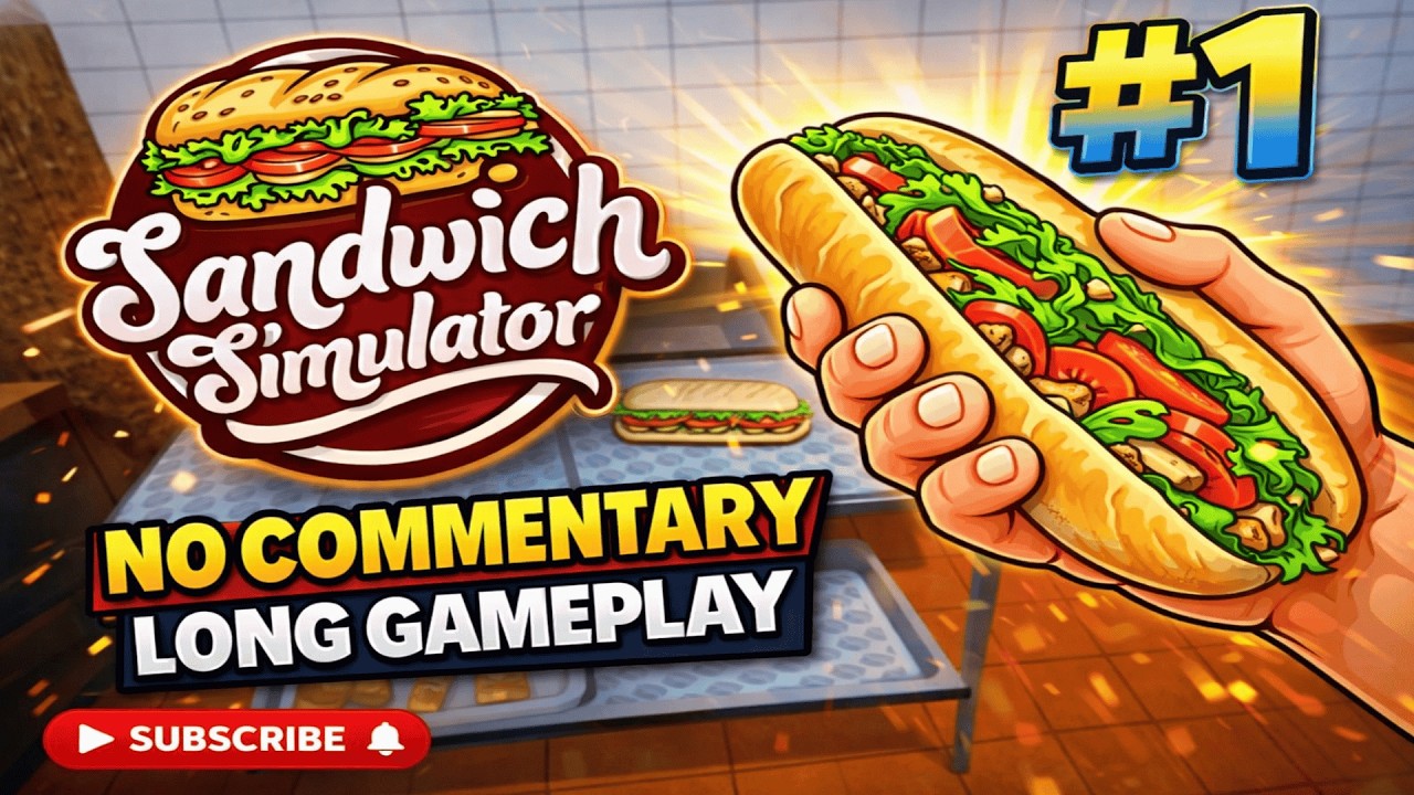🥪 I Didn’t Expect This Game to Be So Addictive… | Sandwich Simulator Long play (No Commentary) #1
