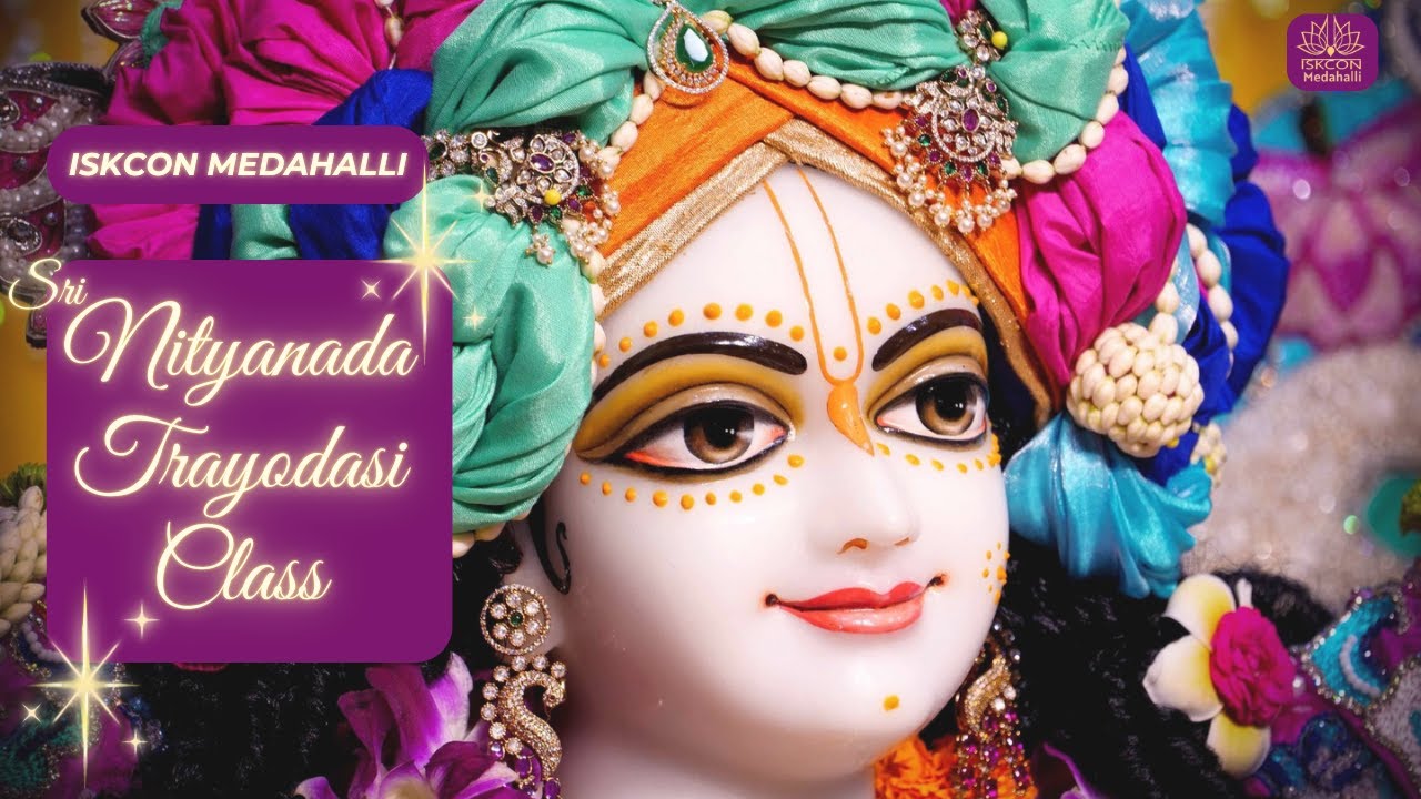 Sri Nityananda Trayodasi Special Class|| ISKCON Medahalli ||31-01-2026