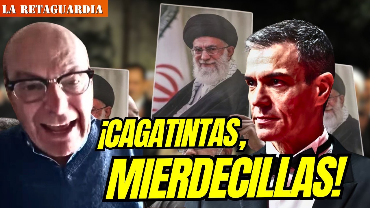 “¡MARIFLAUTIS, MIERD*CILLAS!” García Serrano contra los hipócritas que tragan a los ayatolás