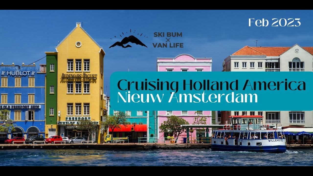 Trip on Holland America Nieuw Amsterdam + Visit to Curacao