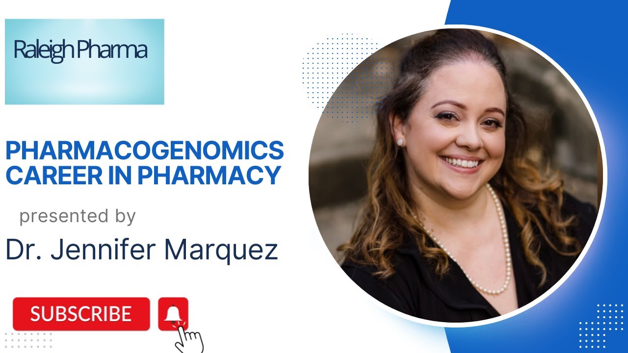 PHARMACOGENOMICS CAREER IN PHARMACY FT DR JENNIFER MARQUEZ