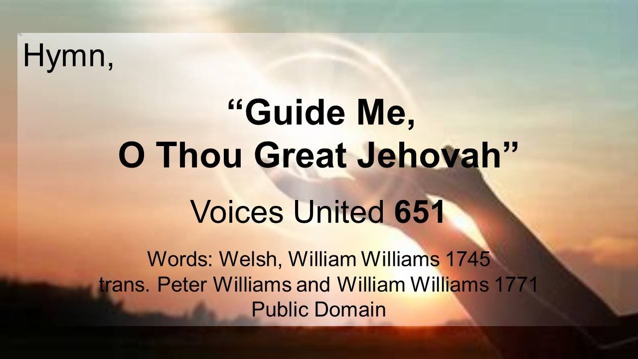 Guide Me, O Thou Great Jehovah | Voices United 651