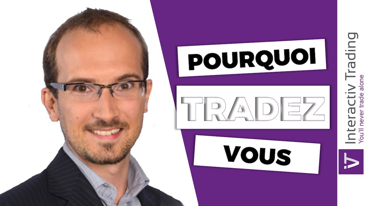 Pourquoi Tradez-Vous ? Xavier Fenaux IVT