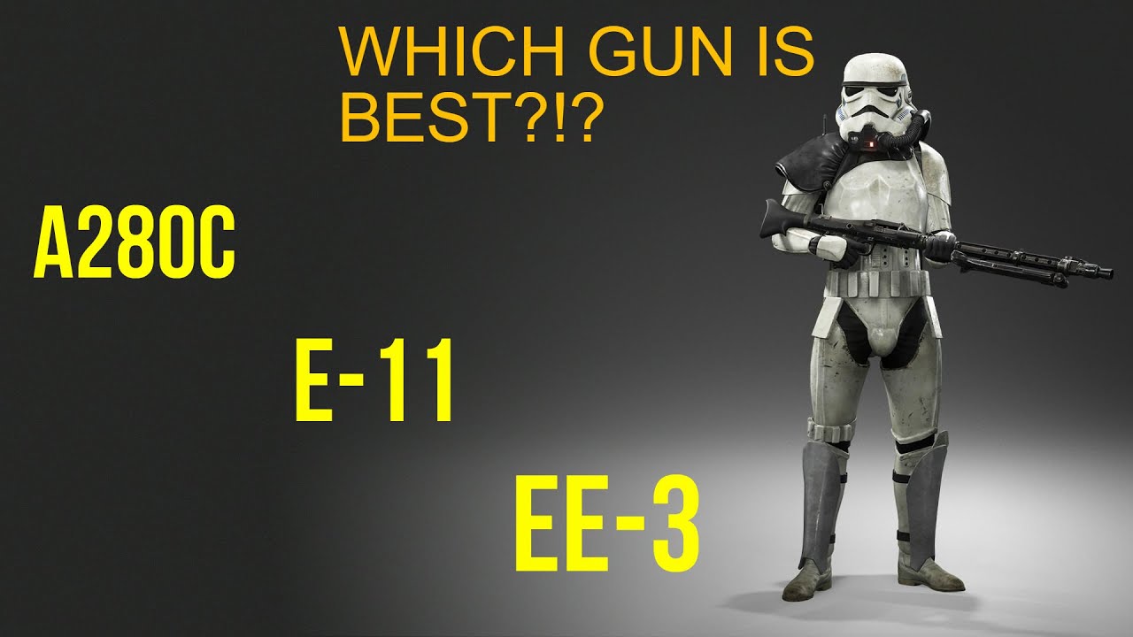 BEST RIFLE?!? A280C VS E-11 VS EE-3!! STAR WARS BATTLEFRONT GUN VS GUN #2