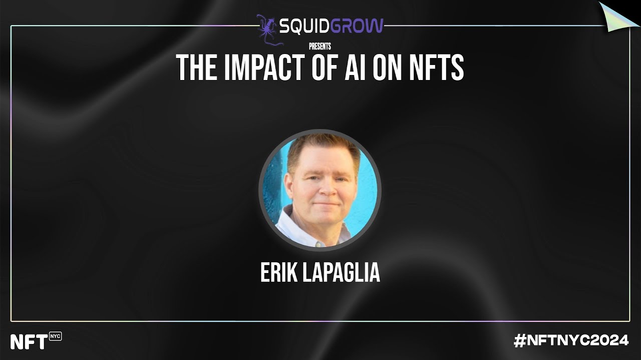 The Impact of AI on NFTs - Erik LaPaglia at NFT.NYC 2024