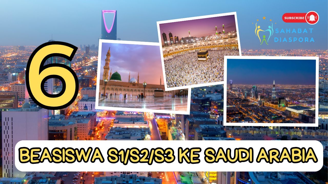 6 BEASISWA KULIAH S1 S2 S3 KE SAUDI ARABIA