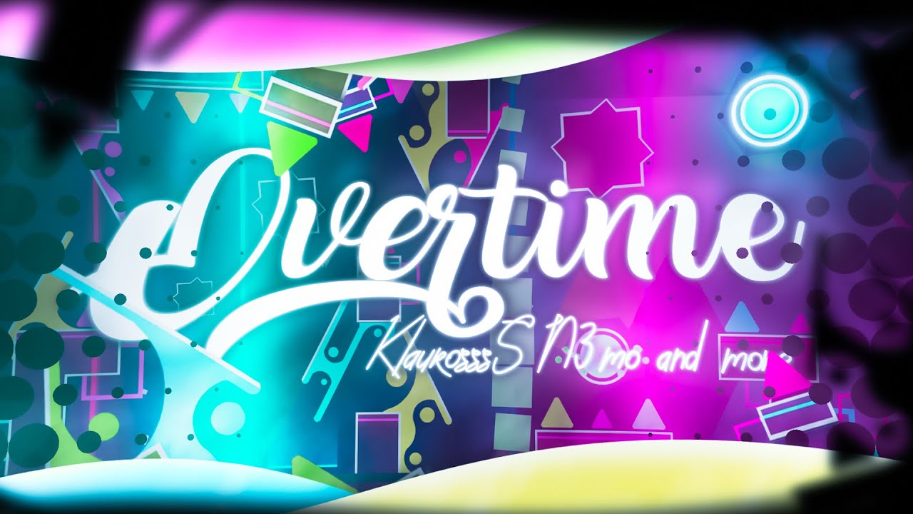 Overtime ~ [Mega Swap] by KlaurosssS, N3mo and more // Extreme Demon (full showcase)