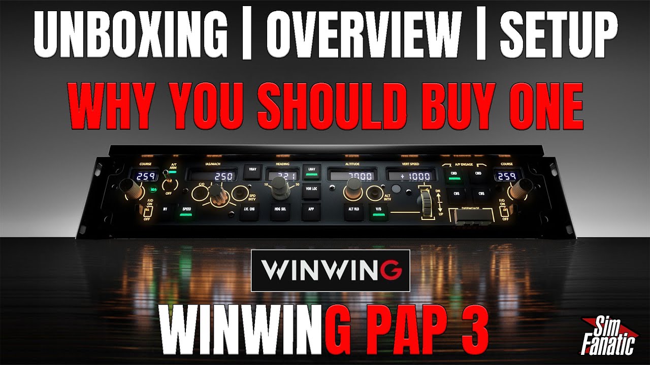 WINWING PAP 3 Revealed &ndash; Why Buy One? | Unboxing, Setup & First Impressions! | PMDG 737/777