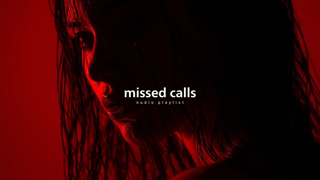 Missed Calls:RnB/Soul Chill Mix 🔥 Best R&B Bedroom Playlist