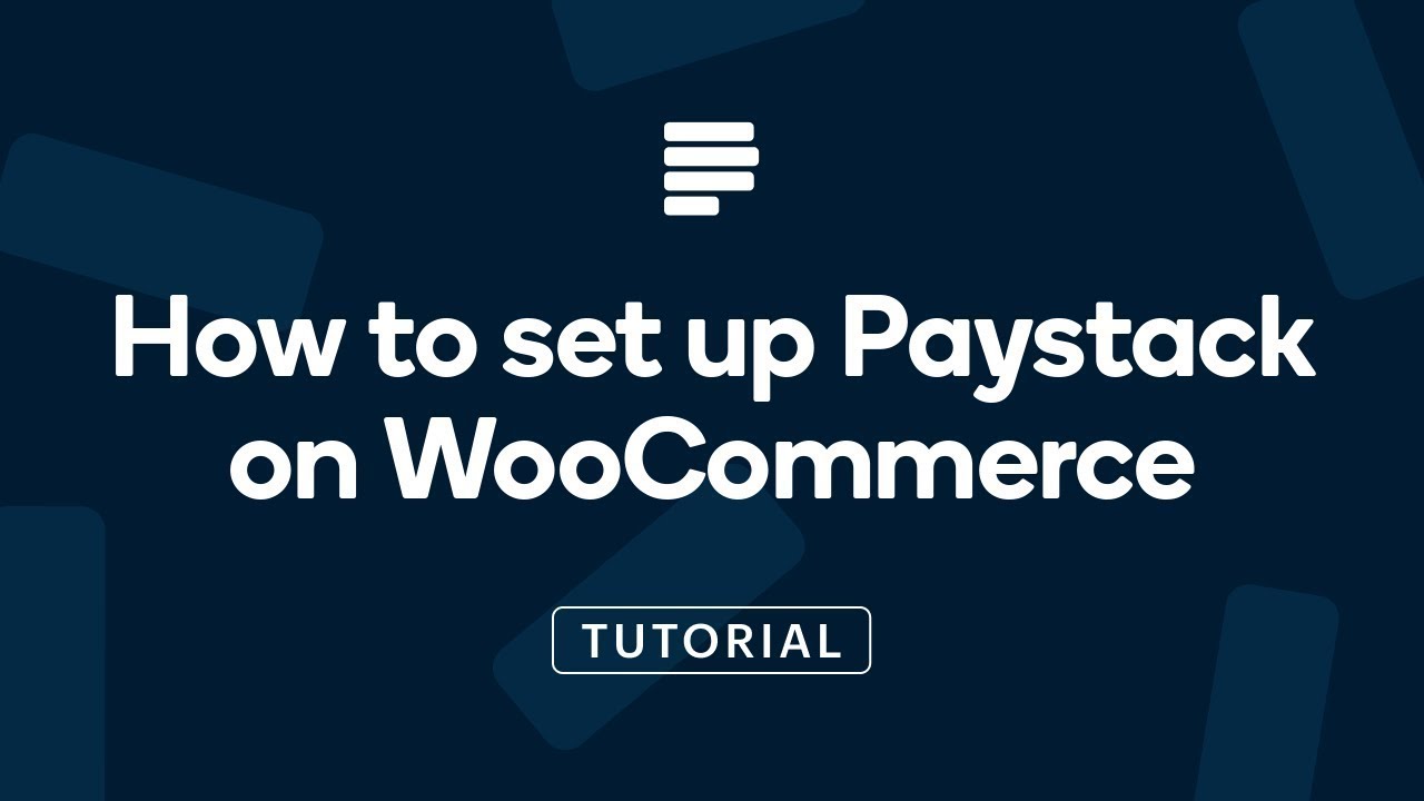 How to set up Paystack on WooCommerce