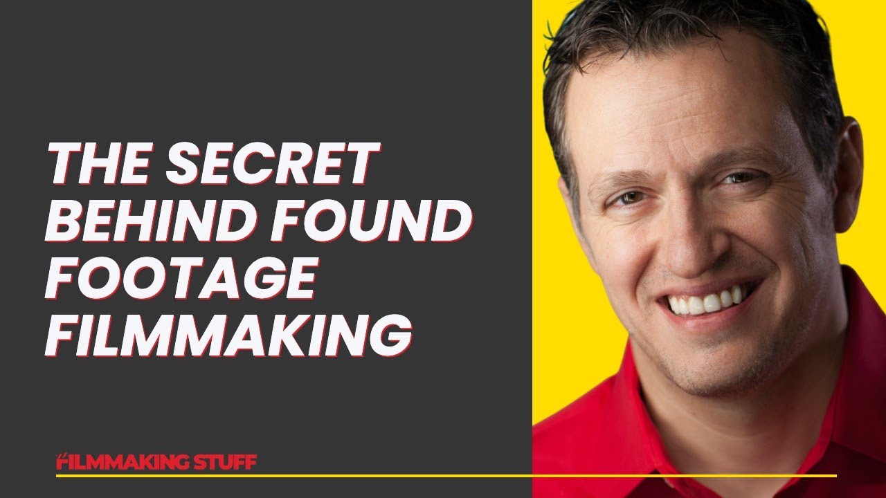 The Secret Behind Found Footage FilmMaking