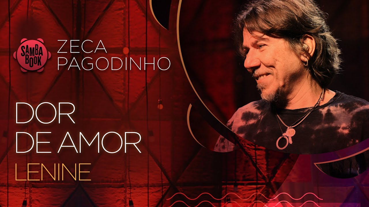 Dor de Amor - Lenine (Sambabook Zeca Pagodinho)