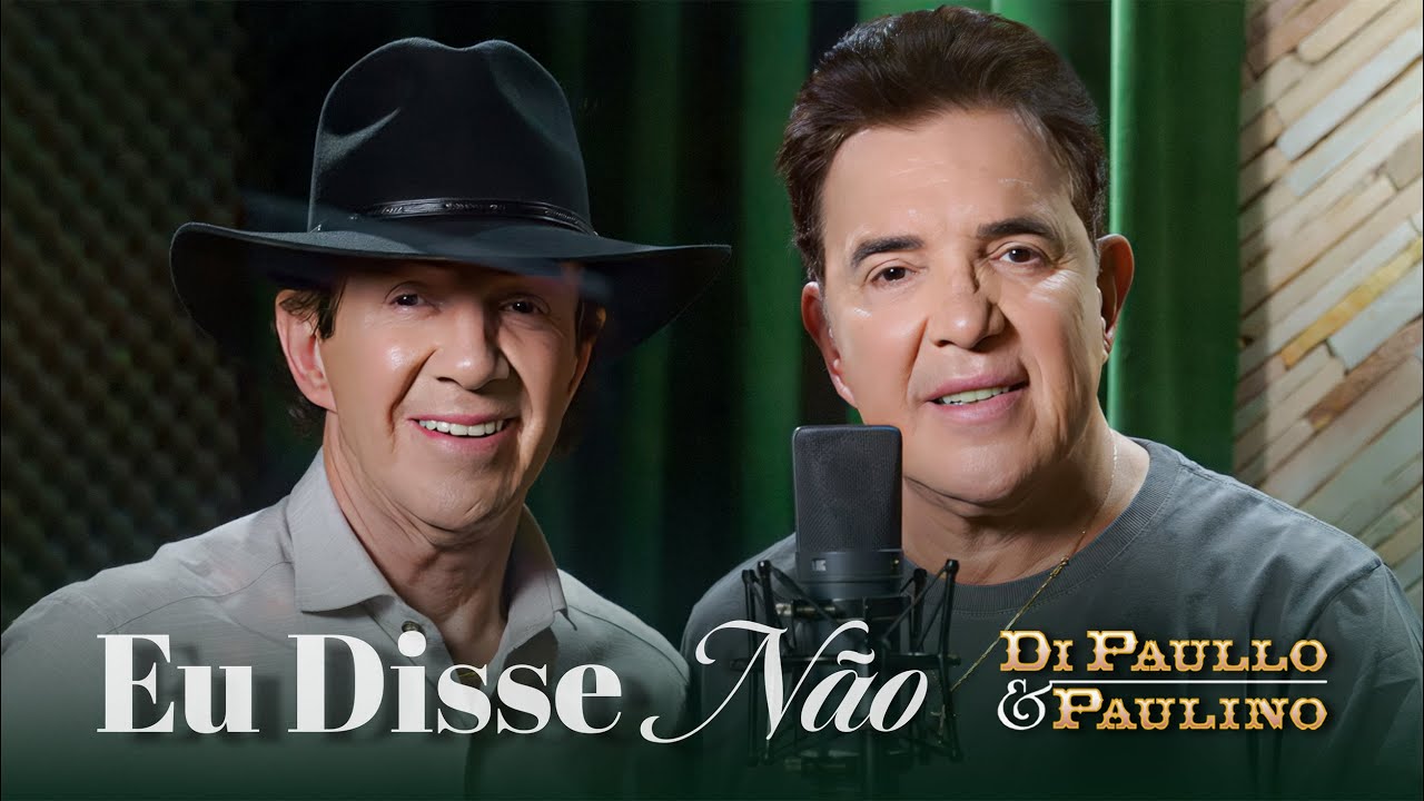 Di Paullo e Paulino - Eu Disse Não
