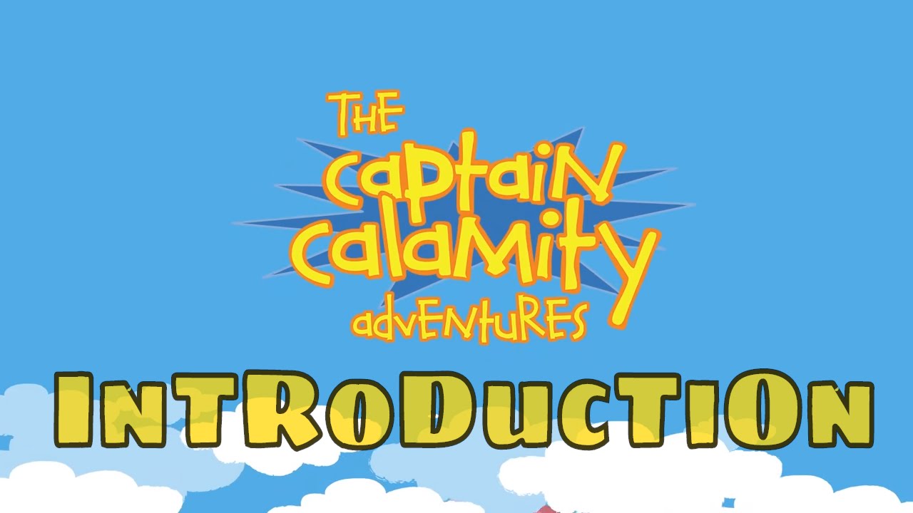 The Captain Calamity Adventures - Intro